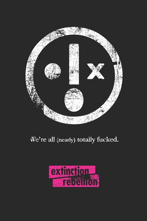 Extinction Rebellion: Weekly Planner/ Calender 2020, 117 Pages, A5 - There is no Planet B (Paperback)