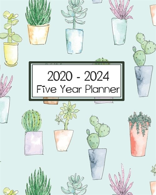 2020-2024 Five Year Planner: January 2020 To December 2024 5 Year Plan Monthly Planner 60 Months Calendar Schedule Organizer Agenda for Management/ (Paperback)