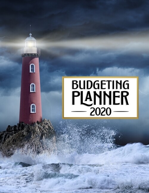 Budgeting Planner: Weather Any Financial Storm - Lighthouse - Easy to Use - Daily Weekly Monthly Calendar Expense Tracker - Budget Planne (Paperback)