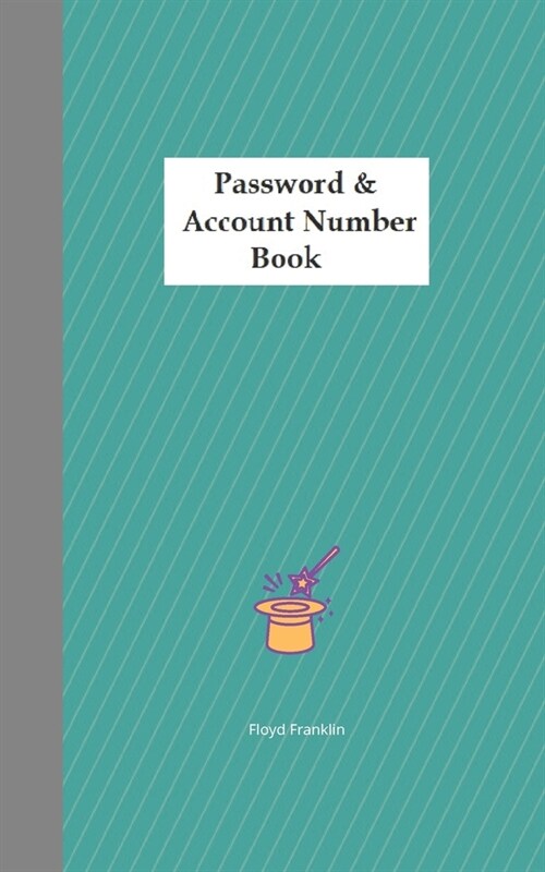 Password & Account Number Book: Never forget the password again (Password Book) (Paperback)