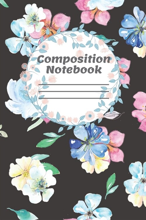 Composition notebook: Watercolor Flowers Wide Ruled Notebook, School Journal (110 pages), Writing Journal (Paperback)