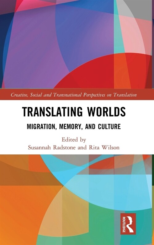 Translating Worlds : Migration, Memory, and Culture (Hardcover)