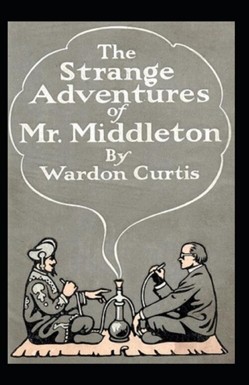 The Strange Adventures of Mr. Middleton ILLUSTRATED (Paperback)