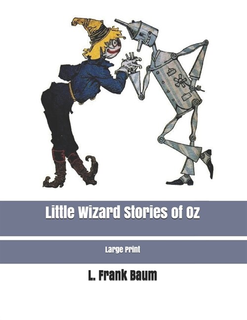 Little Wizard Stories of Oz: Large Print (Paperback)
