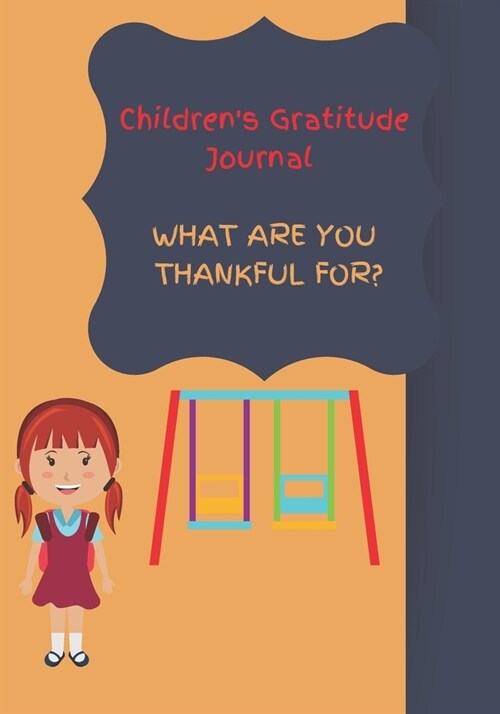 Gratitude Journal for Children: Journal with Prompts to Promote Happiness & Positivity. to Help Your Children Develop Mindfulness Techniques That Will (Paperback)