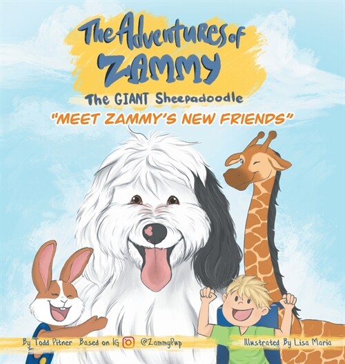 Meet Zammys New Friends: The Adventures of Zammy the Giant Sheepadoodle (Hardcover)
