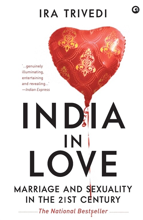 India in Love: Marriage and Sexuality in the 21st Century (Paperback)