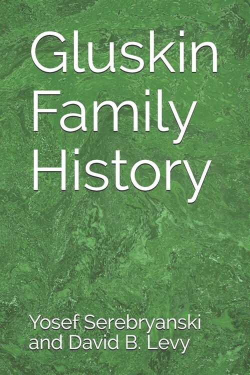 Gluskin Family History (Paperback)