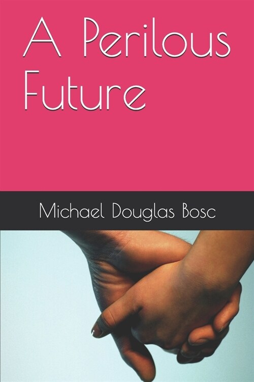 A Perilous Future (Paperback)