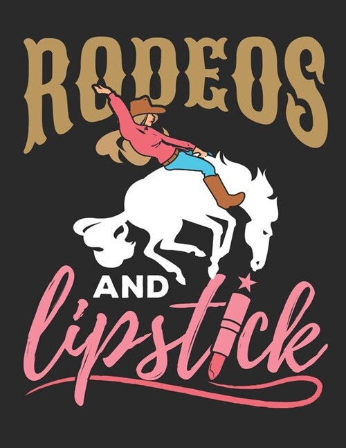 Rodeos and Lipstick: Rodeo 2020 Weekly Planner (Jan 2020 to Dec 2020), Paperback 8.5 x 11, Calendar Schedule Organizer (Paperback)