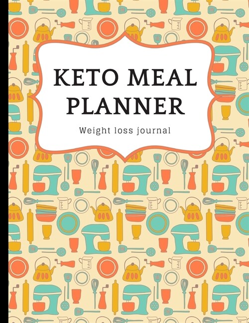 KETO MEAL PLANNER Weight loss journal: The keto diet food list to write Meals keto measurement Notes to healthy ketosis and intermittent fasting Write (Paperback)