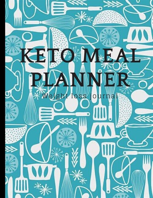 KETO MEAL PLANNER Weight loss journal: The keto diet food list to write Meals keto measurement Notes to healthy ketosis and intermittent fasting Write (Paperback)