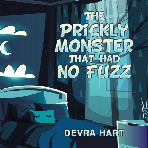 The Prickly Monster That Had No Fuzz (Paperback)