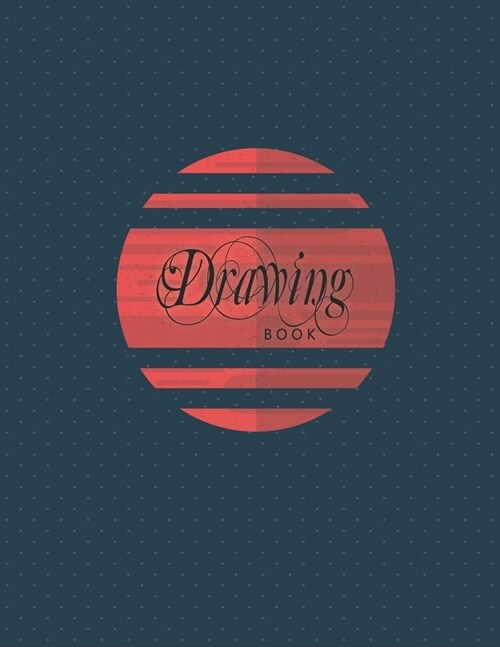 Drawing Book: 8.5X11 Inches Large Size Blank Paper Notebook for Drawing/Painting and Also for Doodling & Sketching (Paperback)