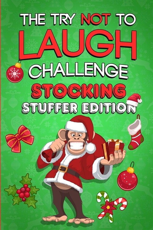 The Try Not To Laugh Challenge - Stocking Stuffer Edition: The Ultimate Gift Book For Kids Filled With Hilarious Jokes and Riddles That The Whole Fami (Paperback)