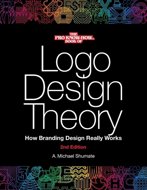 Logo Design Theory: How Branding Design Really Works (Paperback, 2, Additional Exam)