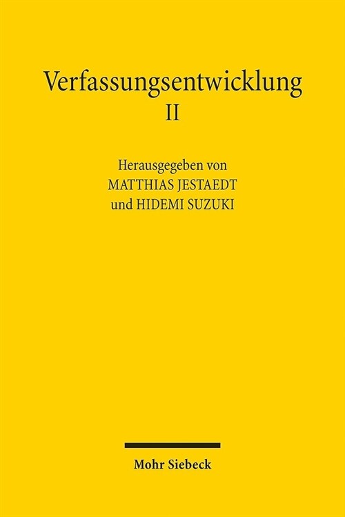 Verfassungsentwicklung II: Verfassungsentwicklung Durch Verfassungsgerichte. Deutsch-Japanisches Verfassungsgesprach 2017 (Paperback)