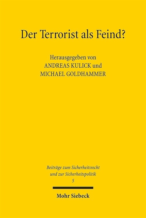 Der Terrorist ALS Feind?: Personalisierung Im Polizei- Und Volkerrecht (Paperback)