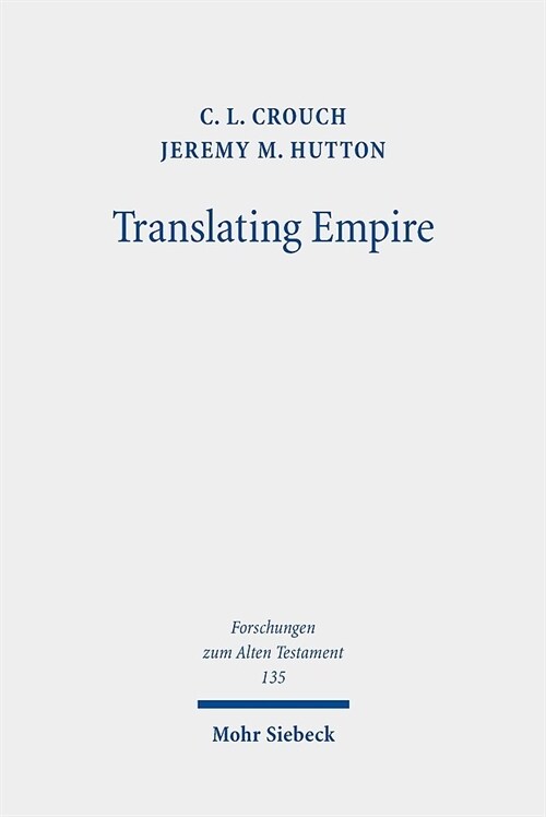 Translating Empire: Tell Fekheriyeh, Deuteronomy, and the Akkadian Treaty Tradition (Hardcover)
