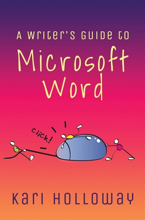 The Writers Guide to Microsoft Word (Paperback)