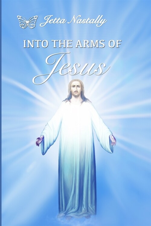 Into The Arms of Jesus (Paperback)