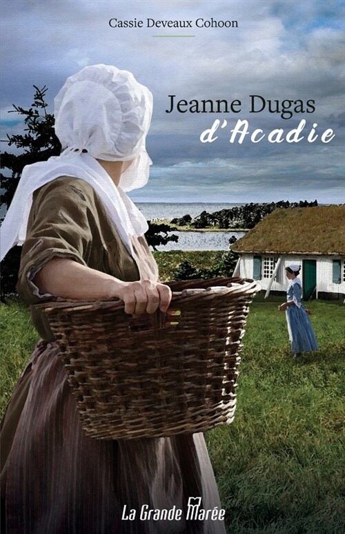 Jeanne Dugas dAcadie (Paperback)