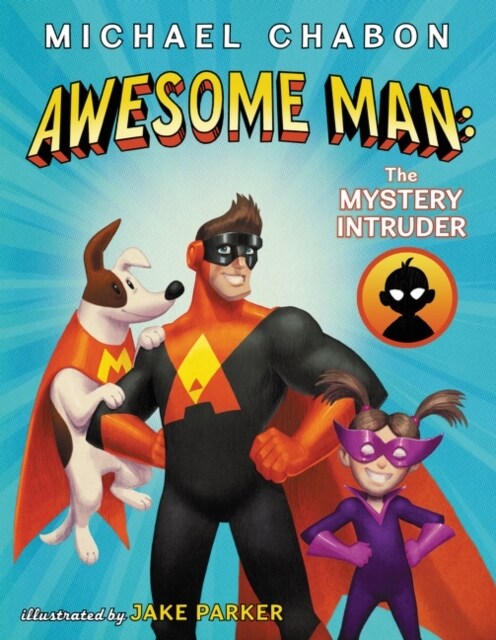 Awesome Man: The Mystery Intruder (Hardcover)