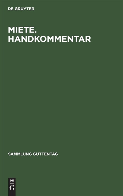 Miete. Handkommentar: ㎣ 535 Bis 580a Des B?gerlichen Gesetzbuches. 2. Wohnraumk?digungsschutzgesetz. Gesetz Zur Dauerhaften Sozialen Verb (Hardcover, 6, 6. Neubearb. Au)