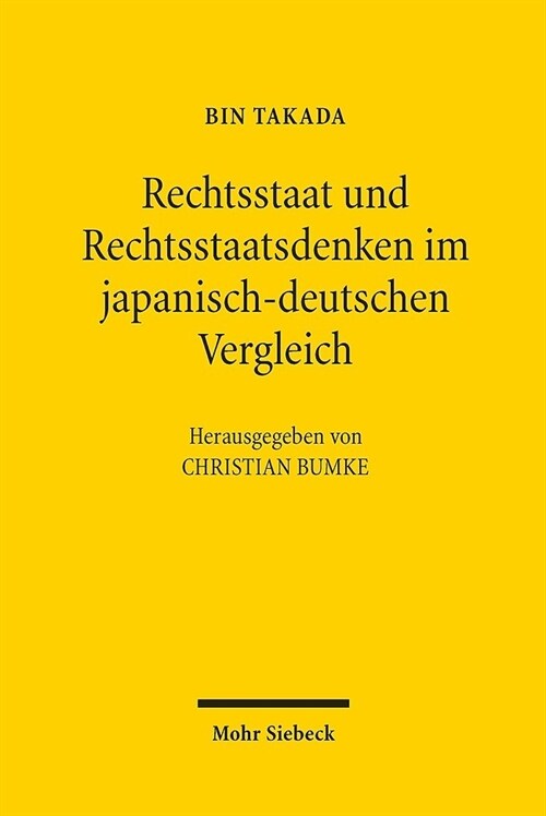 Rechtsstaat Und Rechtsstaatsdenken Im Japanisch-Deutschen Vergleich: Gesammelte Schriften (Paperback)