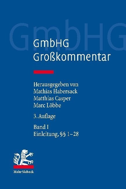 Gmbhg - Gesetz Betreffend Die Gesellschaften Mit Beschrankter Haftung: Grosskommentar Band I: Einleitung 1-28 (Hardcover, 3, 3. Auflage)