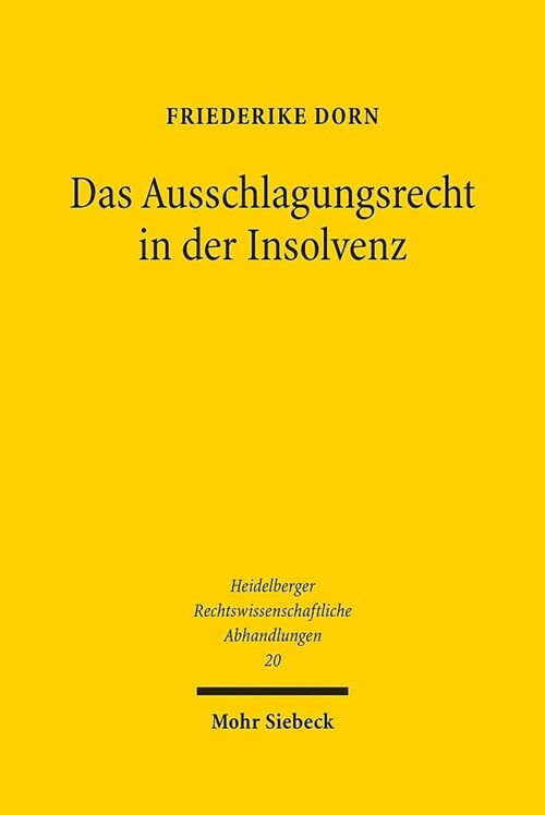 Das Ausschlagungsrecht in Der Insolvenz: Rechtsvergleichende Reformuberlegungen Unter Berucksichtigung Des Franzosischen Und Niederlandischen Rechts (Hardcover)