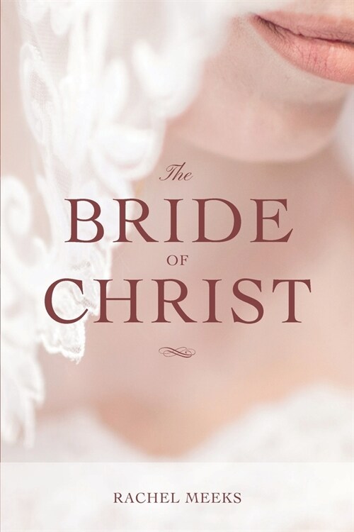 The Bride of Christ (Paperback)