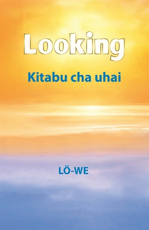 Looking: Kitabu cha uhai (Paperback)