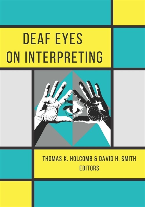 Deaf Eyes on Interpreting (Paperback)