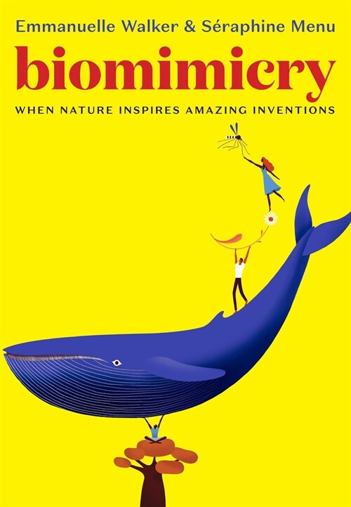 Biomimicry: When Nature Inspires Amazing Inventions (Hardcover)