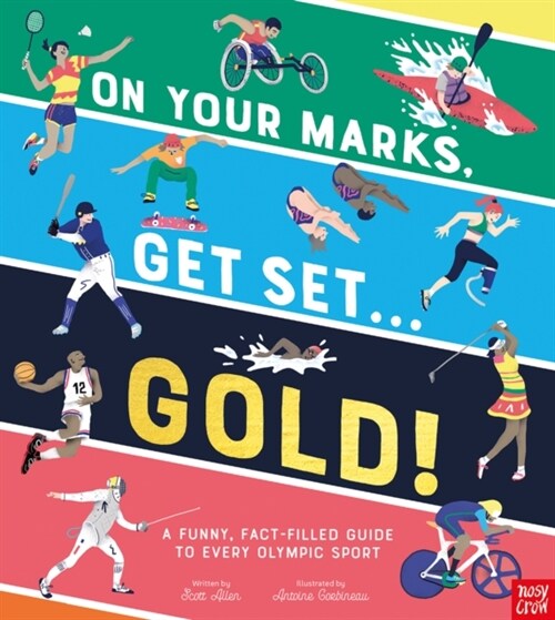 On Your Marks, Get Set, Gold! : A Fact-Filled, Funny Guide to Every Olympic Sport (Hardcover)