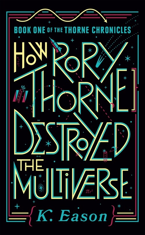 How Rory Thorne Destroyed the Multiverse: Book One of the Thorne Chronicles (Mass Market Paperback)