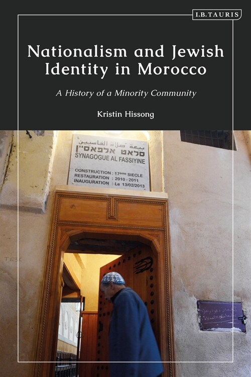 Nationalism and Jewish Identity in Morocco : A History of a Minority Community (Hardcover)