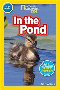 National Geographic Readers: In the Pond (Pre-Reader) (Paperback)