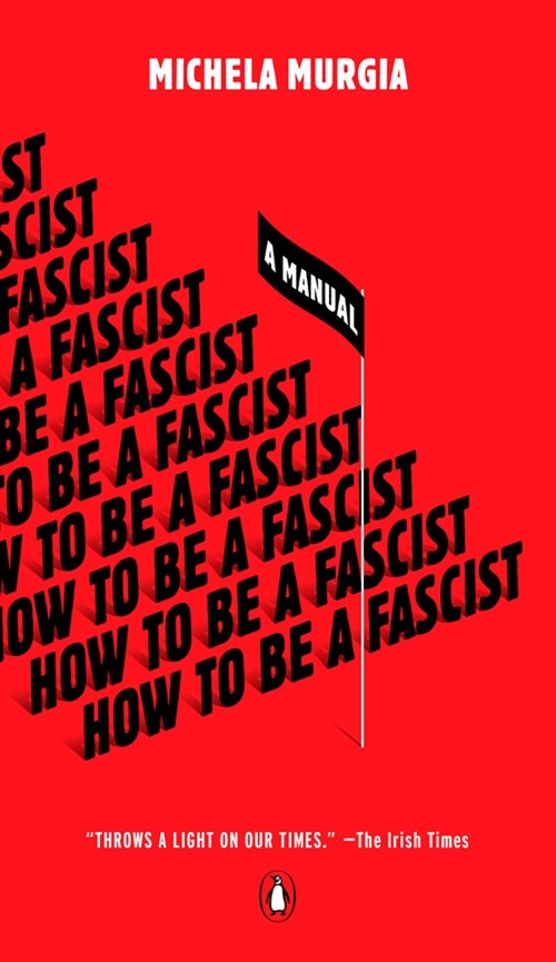How to Be a Fascist: A Manual (Paperback)