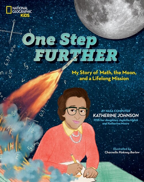 One Step Further: My Story of Math, the Moon, and a Lifelong Mission (Library Binding)