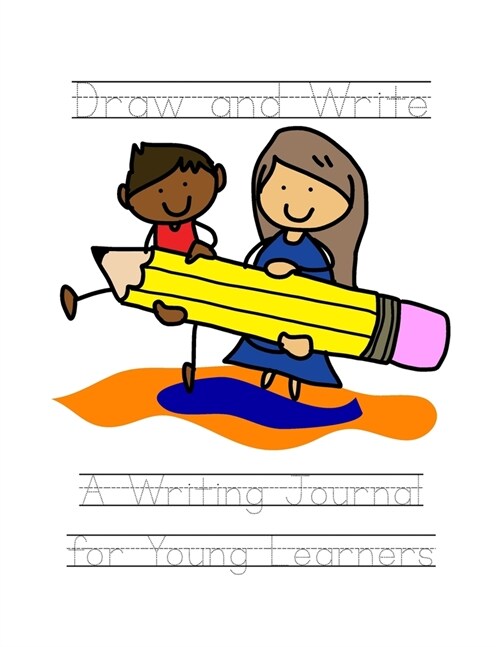 Draw and Write: Writing Journal for Young Learners (Paperback)