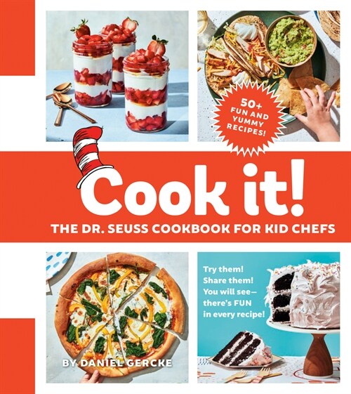 Cook It! the Dr. Seuss Cookbook for Kid Chefs: 50+ Yummy Recipes (Hardcover)