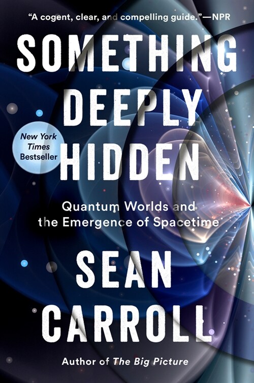 Something Deeply Hidden: Quantum Worlds and the Emergence of Spacetime (Paperback)