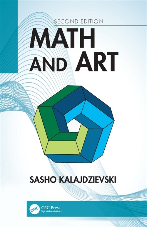 Math and Art : An Introduction to Visual Mathematics (Hardcover, 2 ed)