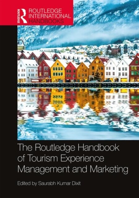 The Routledge Handbook of Tourism Experience Management and Marketing (Hardcover, 1)