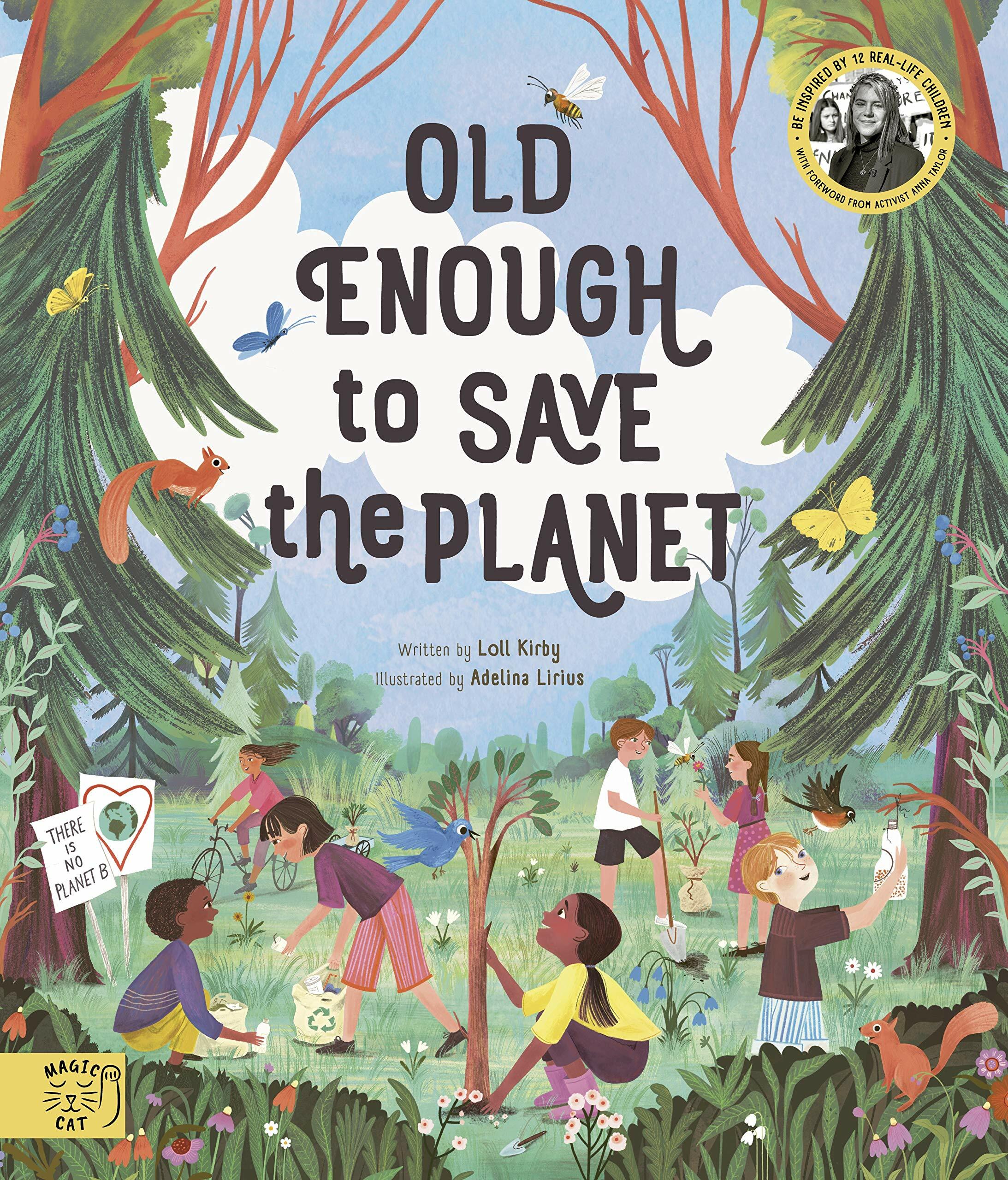 Old Enough to Save the Planet : With a foreword from the leaders of the School Strike for Climate Change (Hardcover)