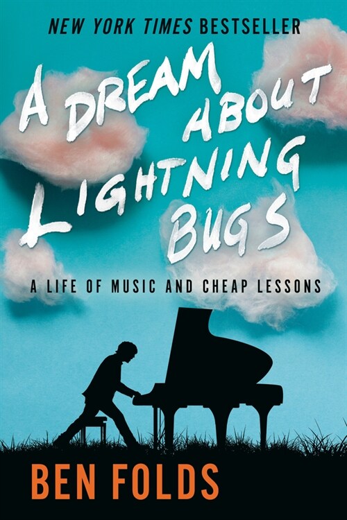 A Dream about Lightning Bugs: A Life of Music and Cheap Lessons (Paperback)