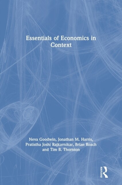 Essentials of Economics in Context (Hardcover, 1)