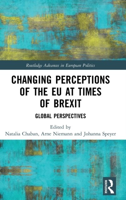 Changing Perceptions of the EU at Times of Brexit : Global Perspectives (Hardcover)